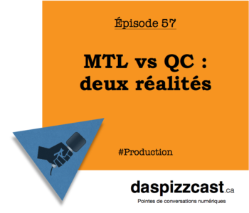 Mtl vs Qc : deux réalités | daspizzcast.ca
