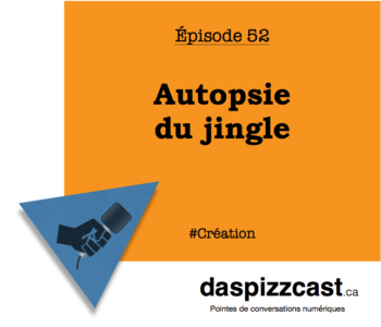 Autopsie d'un jingle | daspizzcast.ca