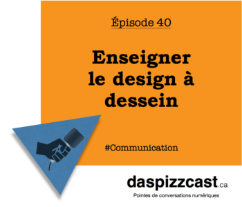 Enseigner le design graphique à dessein | daspizzcast.ca