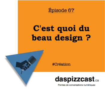 C'est quoi du beau design ? | daspizzcast.ca