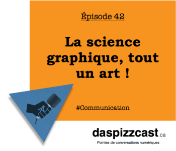 La science graphique, tout un art ! | daspizzcast.ca