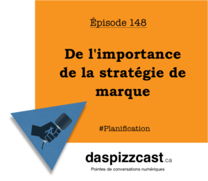 De l'importance de la stratégie de marque | daspizzcast.ca