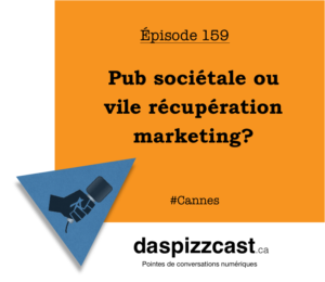 Pub sociétale ou vile récupération marketing? | daspizzcast.ca