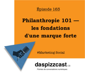 Philanthropie 101 — les fondations d'une marque forte | daspizzcast.ca