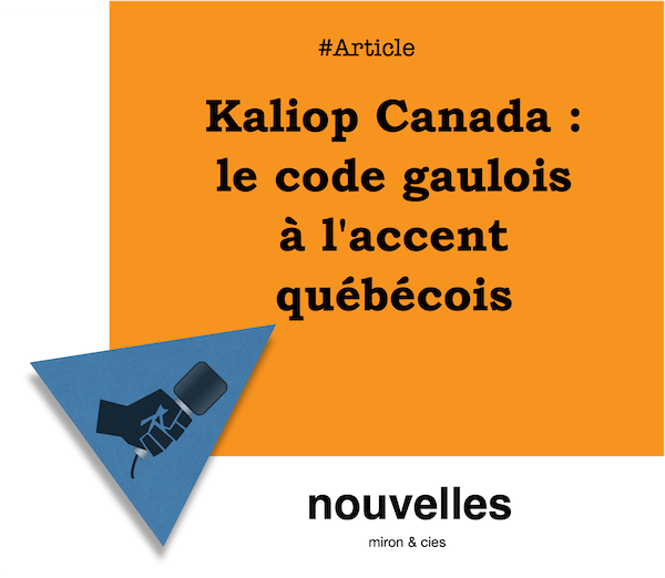 Kaliop Canada - le code gaulois à l'accent québécois | miron.co